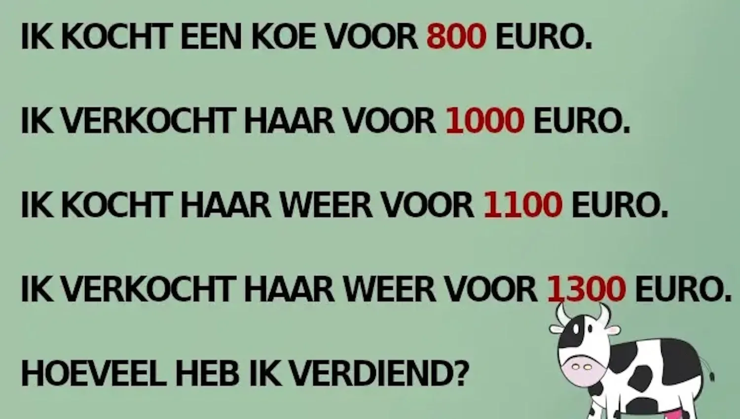 Huh!? Krijgt nou niemand dit koeienraadsel opgelost?